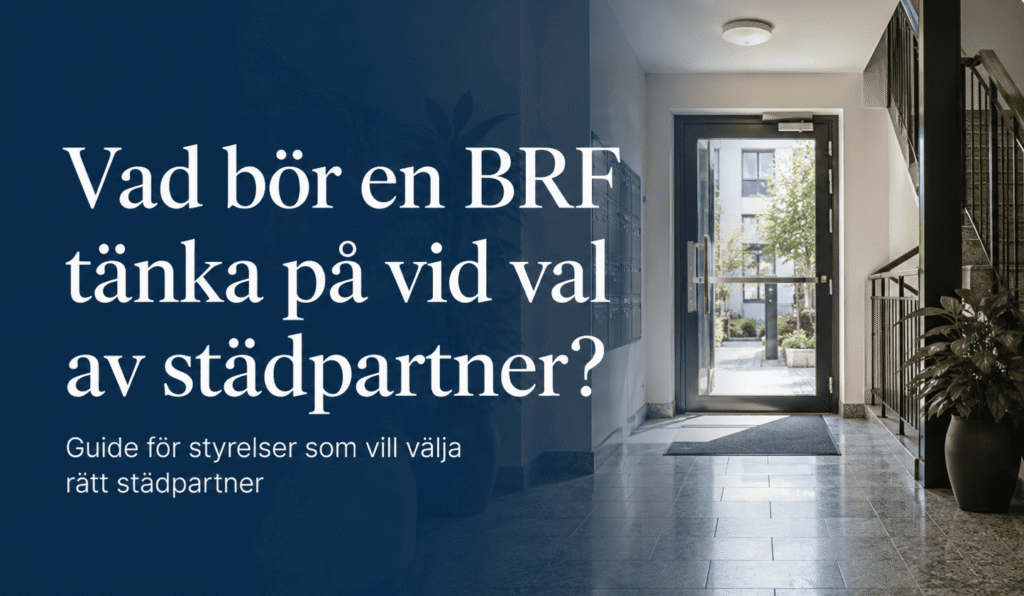 Brf trapphus med texten "vad bör en brf tänka på vid val av städpartner?"