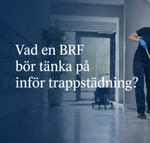 Städare som utför Trappstädning för Brf - Med text, "Vad en Brf bör tänka på inför trappstädning?"